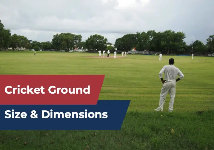What is the size of a cricket field, ground and a stadium