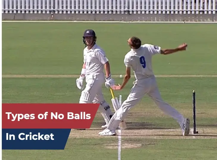 How Many Types of No Ball in Cricket 