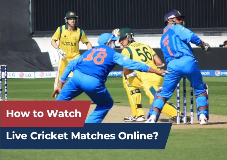 How To Watch Live Cricket Matches Online A Helpful Guide Cricket